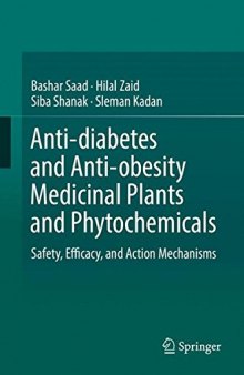 Anti-diabetes and Anti-obesity Medicinal Plants and Phytochemicals: Safety, Efficacy, and Action Mechanisms