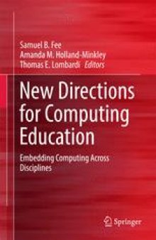 New Directions for Computing Education: Embedding Computing Across Disciplines