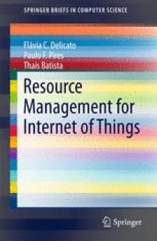 Resource Management for Internet of Things