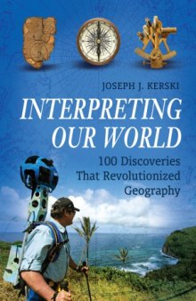 Interpreting Our World.  100 Discoveries That Revolutionized Geography