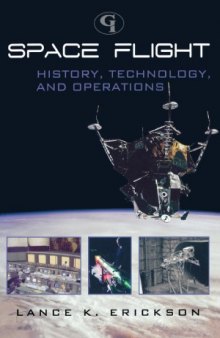 Space Flight.  History, Technology, and Operations