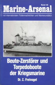 Beute-Zerstörer und Torpedoboote der Kriegsmarine (Marine-Arsenal 46)