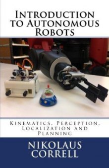 Introduction to Autonomous Robots.  Kinematics, Perception, Localization and Planning