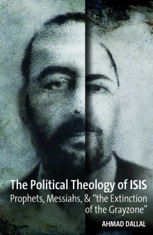 The Political Theology of ISIS. Prophets, Messiahs, & the Extinction of the Grayzone