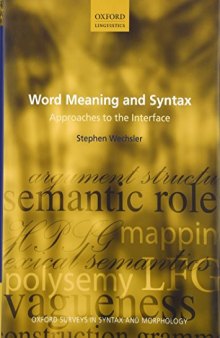 Word Meaning and Syntax: Approaches to the Interface