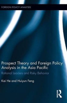 Prospect Theory and Foreign Policy Analysis in the Asia Pacific: Rational Leaders and Risky Behavior