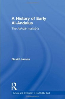 A History of Early Al-Andalus: The Akhbar Majmu’a