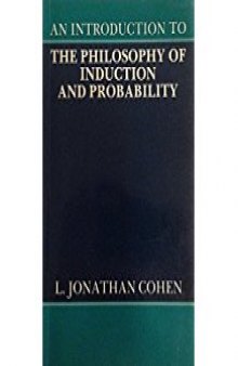 An Introduction to the Philosophy of Induction and Probability