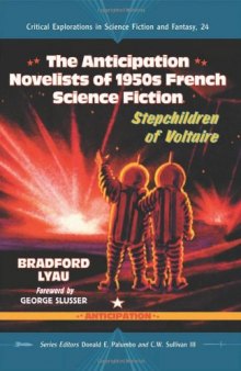 The Anticipation Novelists of 1950s French Science Fiction: Stepchildren of Voltaire