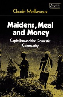 Maidens, Meal and Money: Capitalism and the Domestic Community