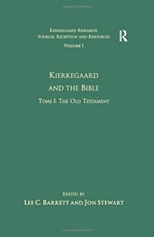 Kierkegaard and the Bible. Tome I: The Old Testament