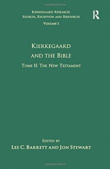 Kierkegaard and the Bible. Tome II: The New Testament