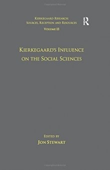 Volume 13: Kierkegaard’s Influence on the Social Sciences