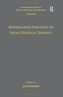 Volume 14: Kierkegaard’s Influence on Social-Political Thought