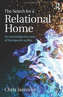 The Search for a Relational Home: An intersubjective view of therapeutic action