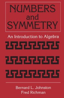 Numbers and Symmetry: An Introduction to Algebra