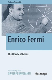 Enrico Fermi: The Obedient Genius