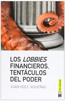 Los lobbies financieros, tentáculos del poder