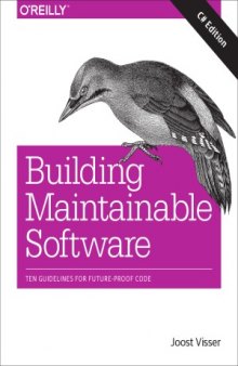 Building Maintainable Software, C# Edition  Ten Guidelines for Future-Proof Code