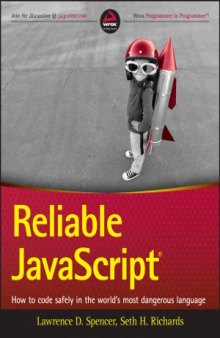 Reliable javascript  How to Code Safely in the World's Most Dangerous Language