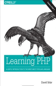 Learning PHP  A Gentle Introduction to the Web's Most Popular Language