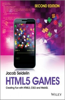 HTML5 Games  Creating Fun with HTML5, CSS3 and WebGL