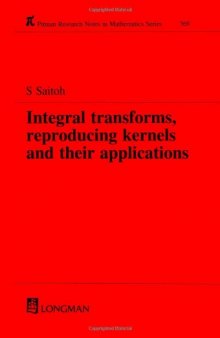 Integral transforms, reproducing kernels and their applications