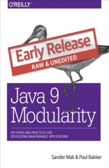 Java 9 Modularity  Patterns and Practices for Developing Maintainable Applications