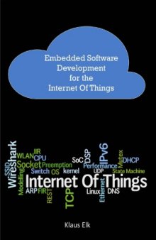 Embedded Software Development for the Internet Of Things  The Basics, the Technologies and Best Practices