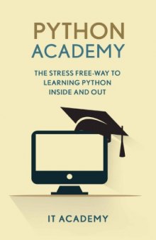 Python  The Stress Free Way To Learning Python Inside And Out