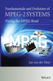 Fundamentals and Evolution of MPEG-2 Systems  Paving the MPEG Road
