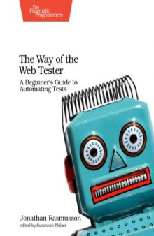 The Way of the Web Tester  A Beginner’s Guide to Automating Tests