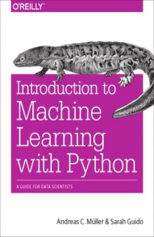 Introduction to Machine Learning with Python  A Guide for Data Scientists