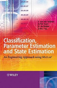 Classification, Parameter Estimation and State Estimation  An Engineering Approach Using MATLAB