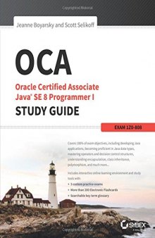 OCA OCP Java SE 7 Programmer I & II Study Guide, Exams 1Z0-803 & 1Z0-804