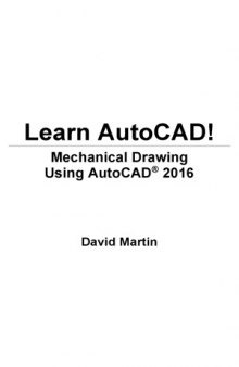 Learn AutoCAD!  Mechanical Drawing Using AutoCAD 2016