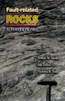Fault-related rocks : a photographic atlas