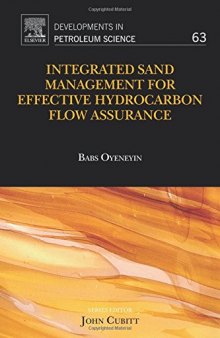 Integrated Sand Management For Effective Hydrocarbon Flow Assurance, Volume 63
