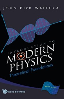 Introduction to modern physics : theoretical foundations