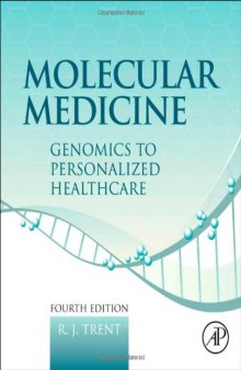 Molecular Medicine, Fourth Edition: Genomics to Personalized Healthcare