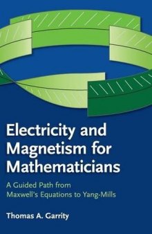 Electricity and magnetism for mathematicians : a guided path from Maxwell's equations to Yang-Mills