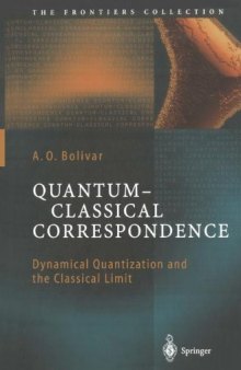 Quantum-classical correspondence : dynamical quantization and the classical limit