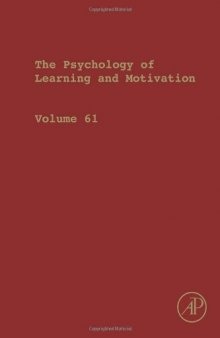 The psychology of learning and motivation. Volume sixty one