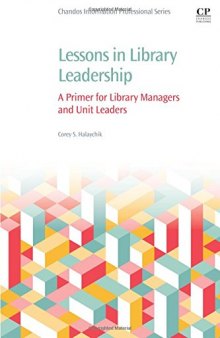 Lessons in Library Leadership. A Primer for Library Managers and Unit Leaders