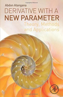 Derivative with a new parameter : theory, methods and applications