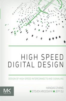 High speed digital design : design of high speed interconnects and signaling