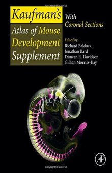 Kaufman's atlas of mouse development supplement : with coronal sections