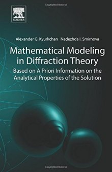 Mathematical modeling in diffraction theory : based on A priori information on the analytical properties of the solution