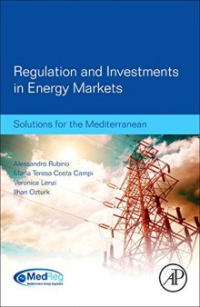 Regulation and investments in energy markets : solutions for the Mediterranean