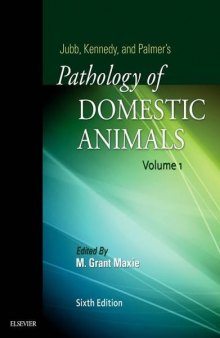 Jubb, Kennedy & Palmer's Pathology of Domestic Animals: Volume 1, 6e